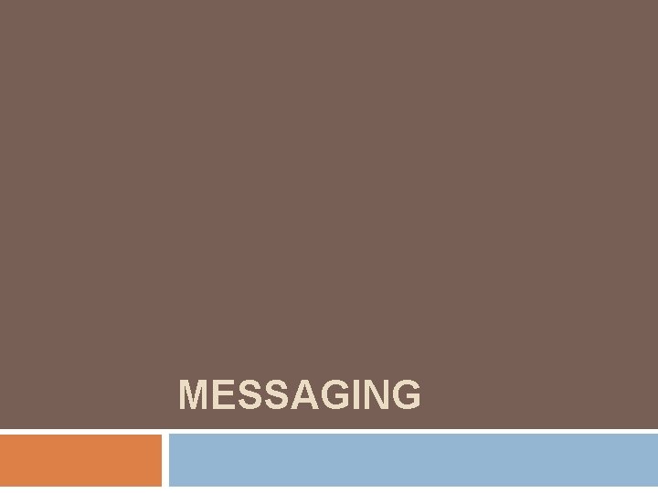MESSAGING 