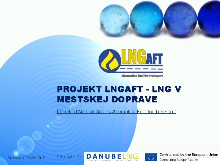 PROJEKT LNGAFT - LNG V MESTSKEJ DOPRAVE Liquefied Natural Gas as Alternative Fuel for