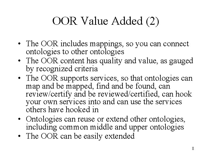 OOR Value Added (2) • The OOR includes mappings, so you can connect ontologies