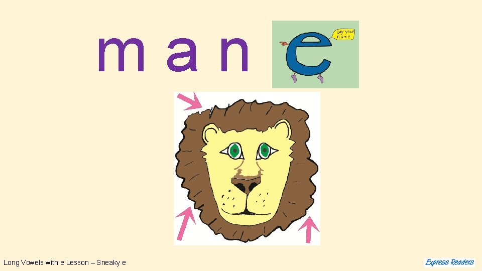 man Long Vowels with e Lesson – Sneaky e 