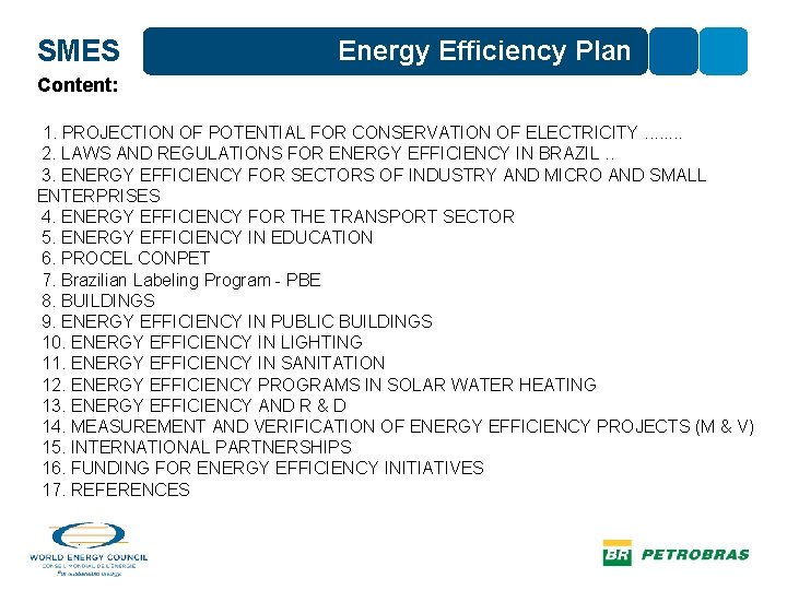 SMES Energy Efficiency Plan Content: 1. PROJECTION OF POTENTIAL FOR CONSERVATION OF ELECTRICITY. .