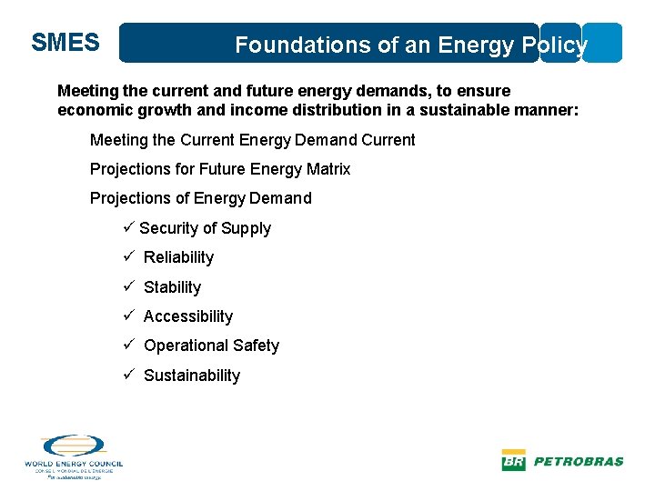 SMES Foundations of an Energy Policy Meeting the current and future energy demands, to