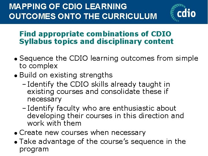 MAPPING OF CDIO LEARNING OUTCOMES ONTO THE CURRICULUM Find appropriate combinations of CDIO Syllabus