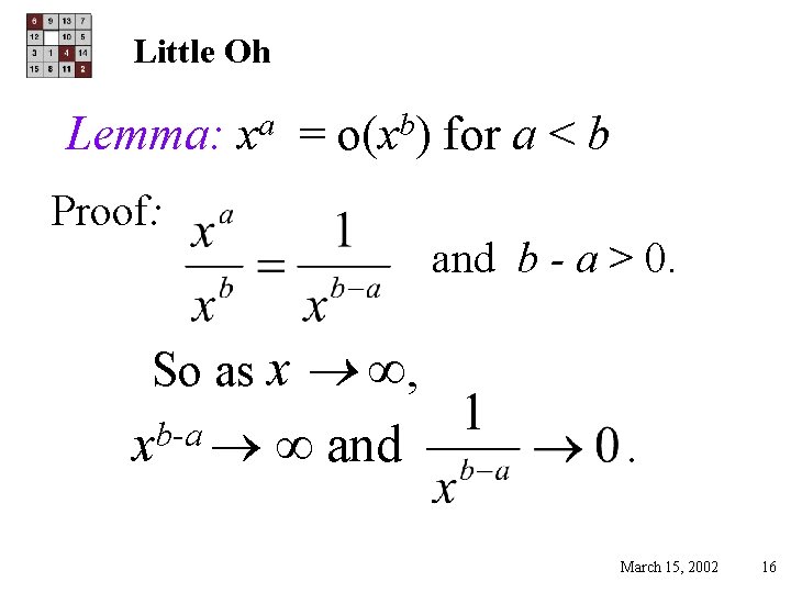 Little Oh Lemma: a x = b o(x ) Proof: for a < b