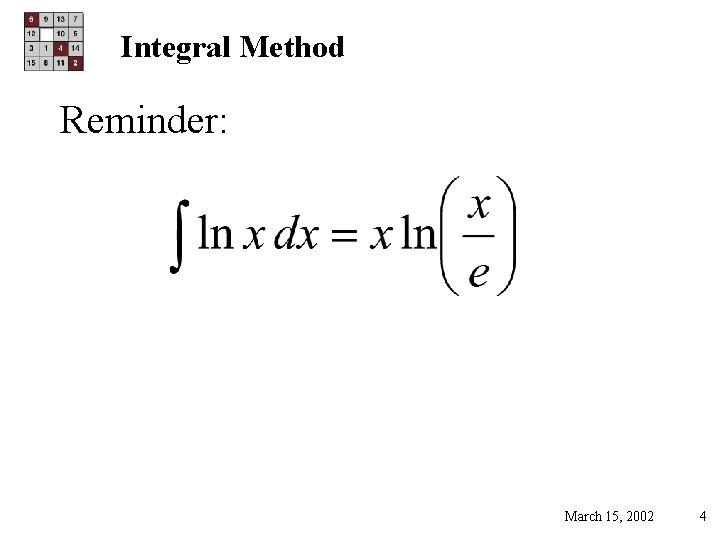 Integral Method Reminder: March 15, 2002 4 