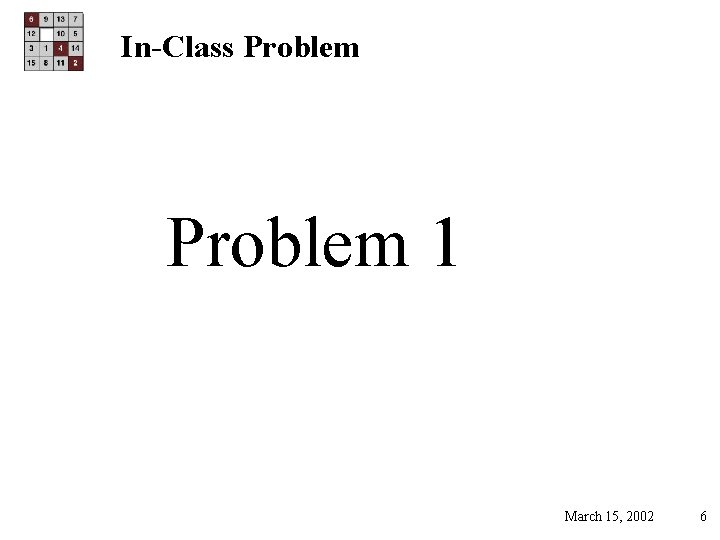 In-Class Problem 1 March 15, 2002 6 