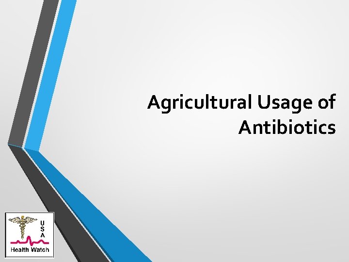 Agricultural Usage of Antibiotics 