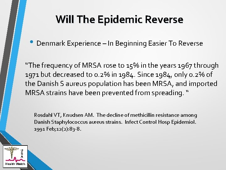 Will The Epidemic Reverse • Denmark Experience – In Beginning Easier To Reverse “The