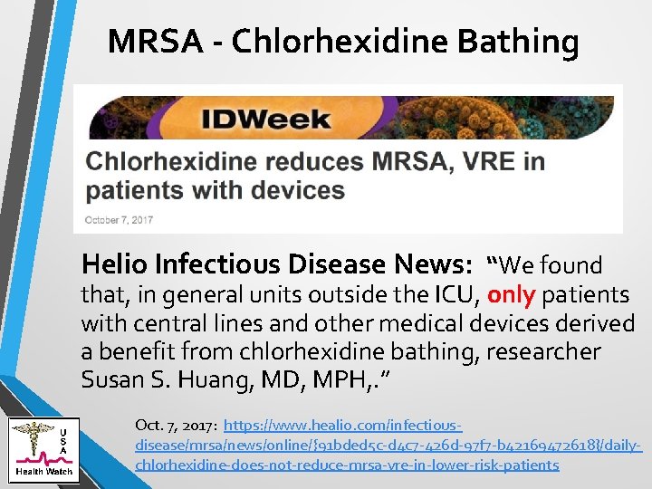MRSA - Chlorhexidine Bathing Helio Infectious Disease News: “We found that, in general units