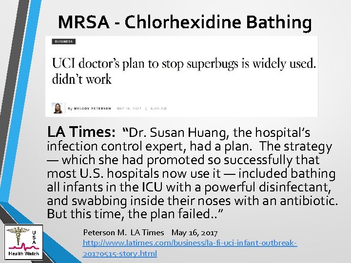 MRSA - Chlorhexidine Bathing LA Times: “Dr. Susan Huang, the hospital’s infection control expert,