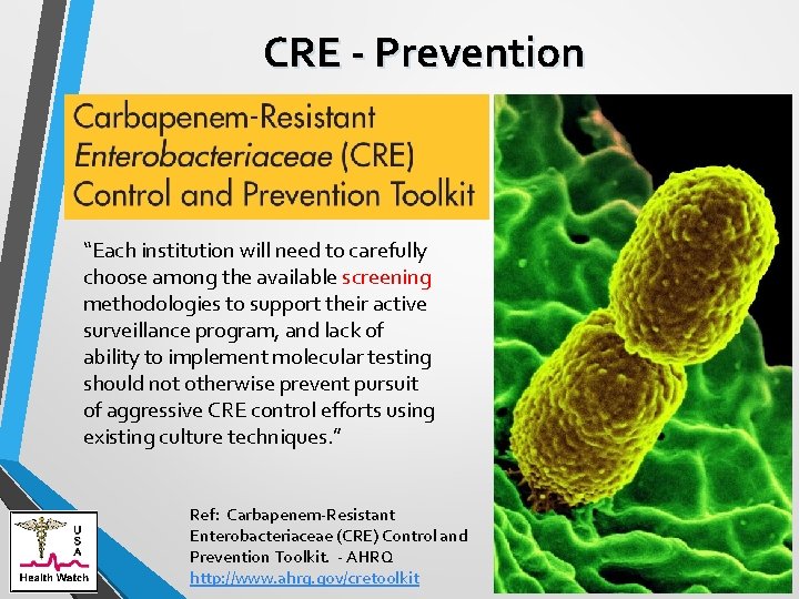 CRE - Prevention “Each institution will need to carefully choose among the available screening