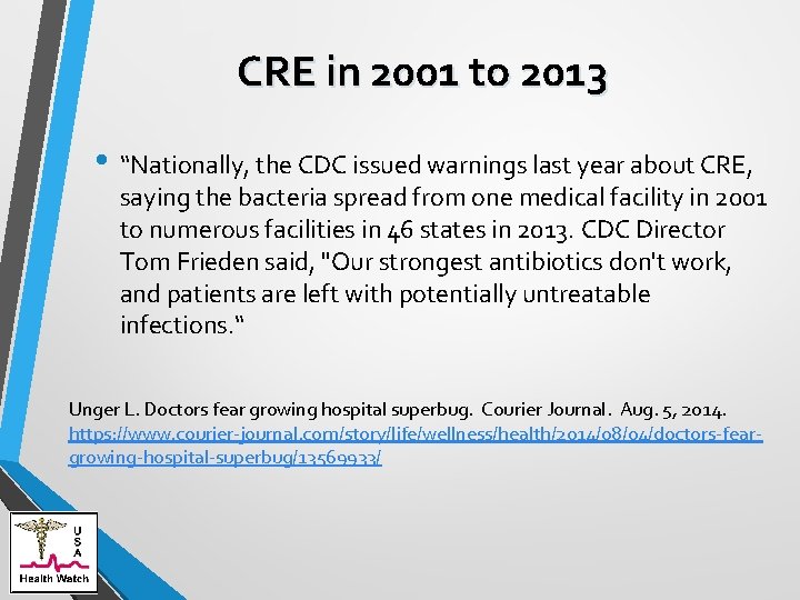 CRE in 2001 to 2013 • “Nationally, the CDC issued warnings last year about