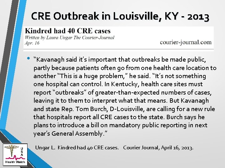 CRE Outbreak in Louisville, KY - 2013 • “Kavanagh said it’s important that outbreaks