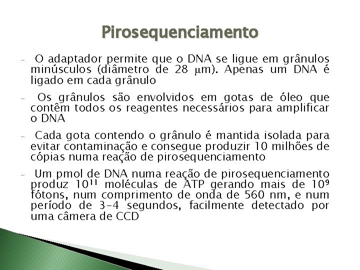 Pirosequenciamento - O adaptador permite que o DNA se ligue em grânulos minúsculos (diâmetro