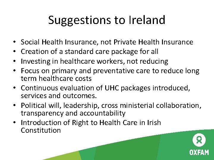 Suggestions to Ireland Social Health Insurance, not Private Health Insurance Creation of a standard