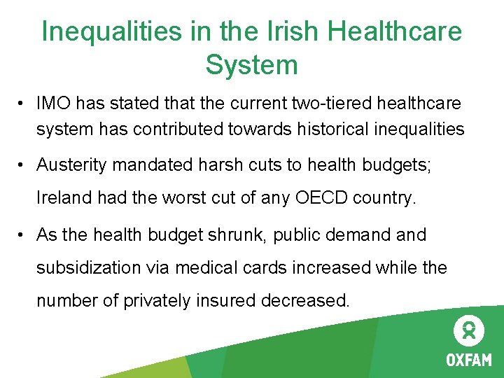 Inequalities in the Irish Healthcare System • IMO has stated that the current two-tiered