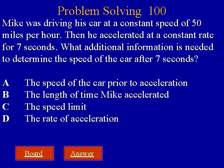 Problem Solving 100 Mike was driving his car at a constant speed of 50