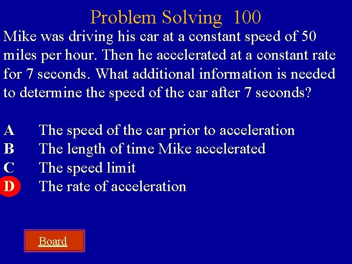 Problem Solving 100 Mike was driving his car at a constant speed of 50