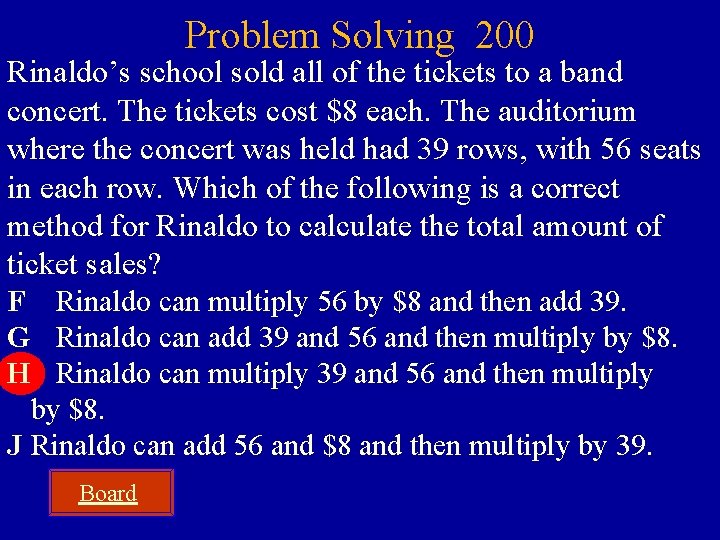 Problem Solving 200 Rinaldo’s school sold all of the tickets to a band concert.