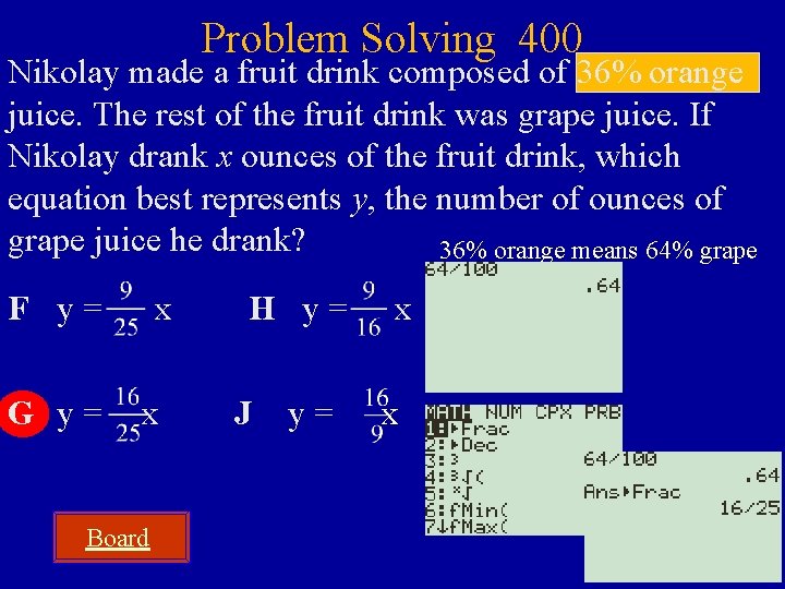 Problem Solving 400 Nikolay made a fruit drink composed of 36% orange juice. The