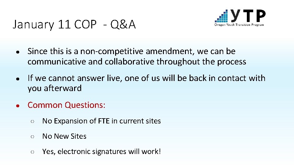 January 11 COP - Q&A ● Since this is a non-competitive amendment, we can