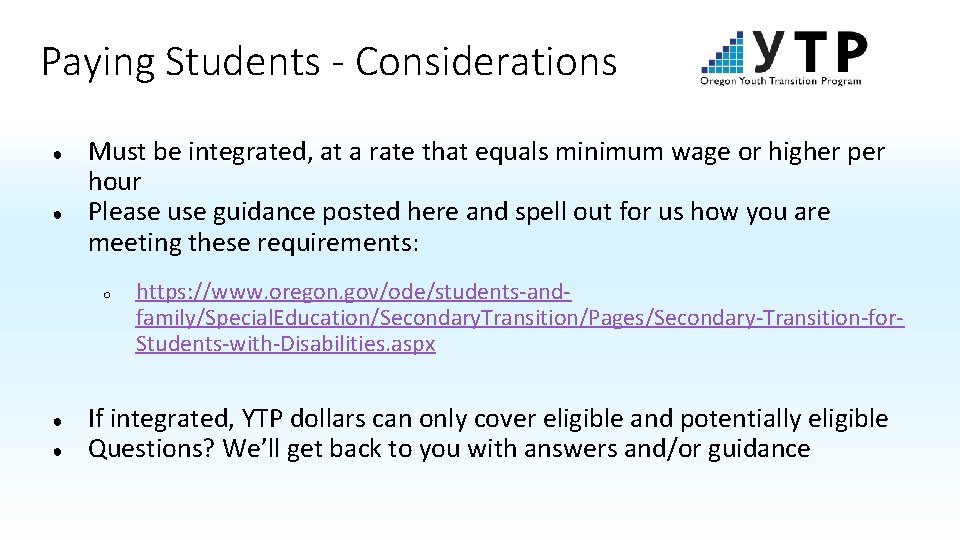 Paying Students - Considerations ● ● Must be integrated, at a rate that equals