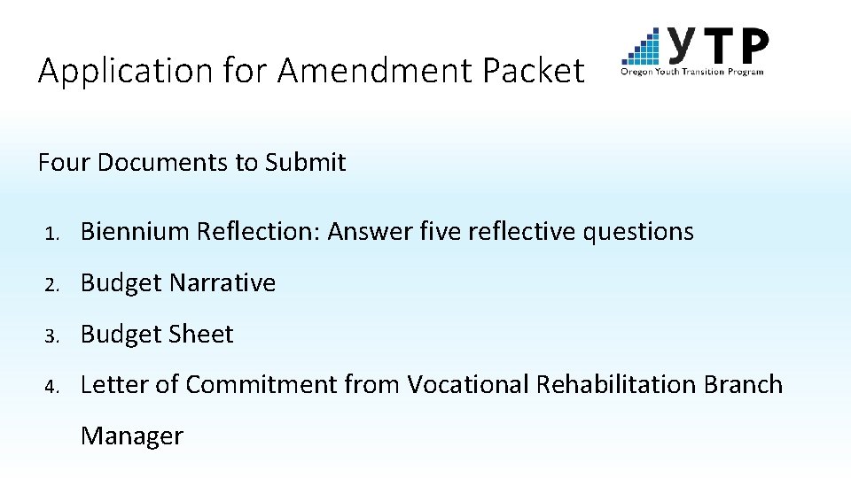 Application for Amendment Packet Four Documents to Submit 1. Biennium Reflection: Answer five reflective