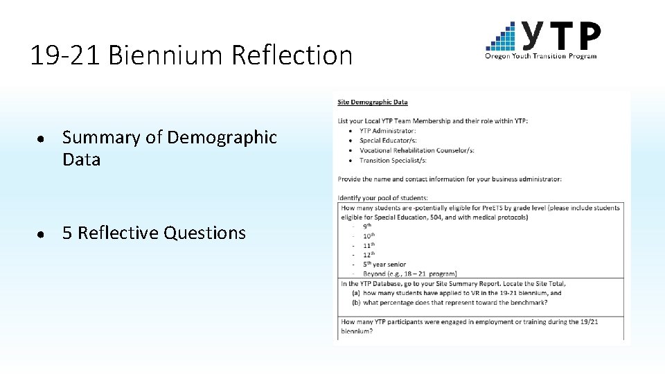 19 -21 Biennium Reflection ● Summary of Demographic Data ● 5 Reflective Questions 