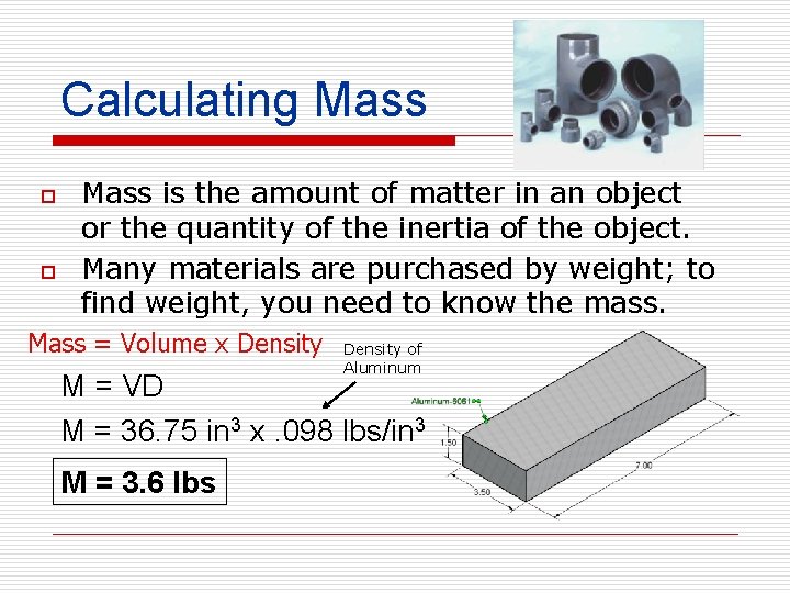 Calculating Mass o o Mass is the amount of matter in an object or