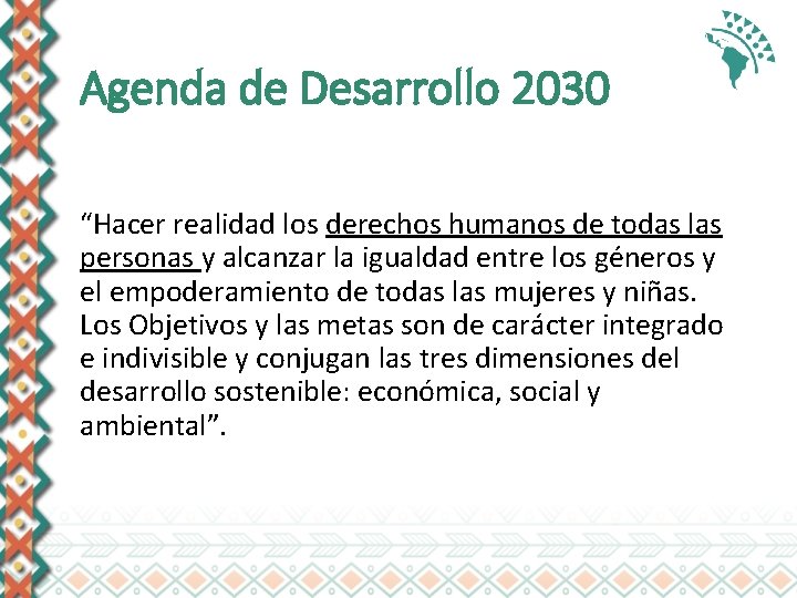 Agenda de Desarrollo 2030 “Hacer realidad los derechos humanos de todas las personas y