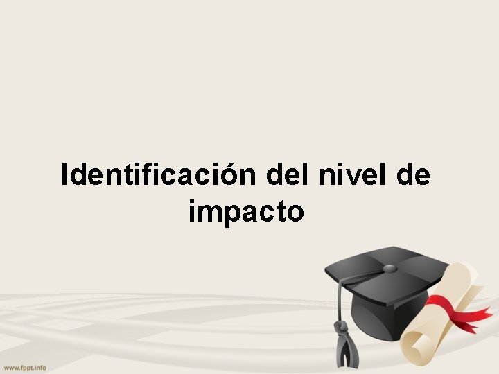 Identificación del nivel de impacto 