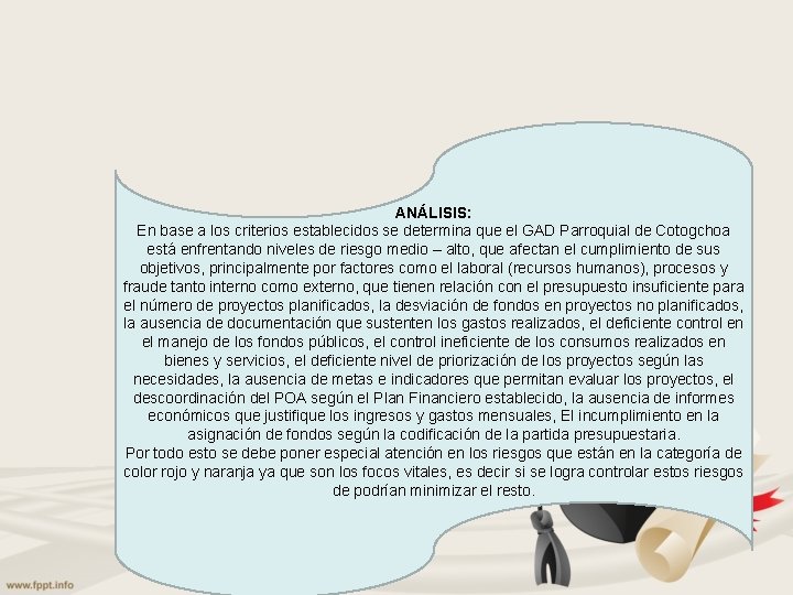 ANÁLISIS: En base a los criterios establecidos se determina que el GAD Parroquial de