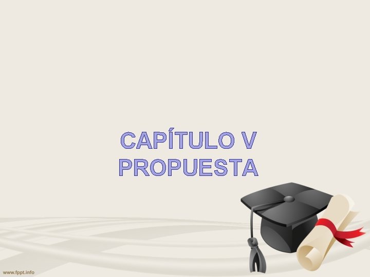 CAPÍTULO V PROPUESTA 