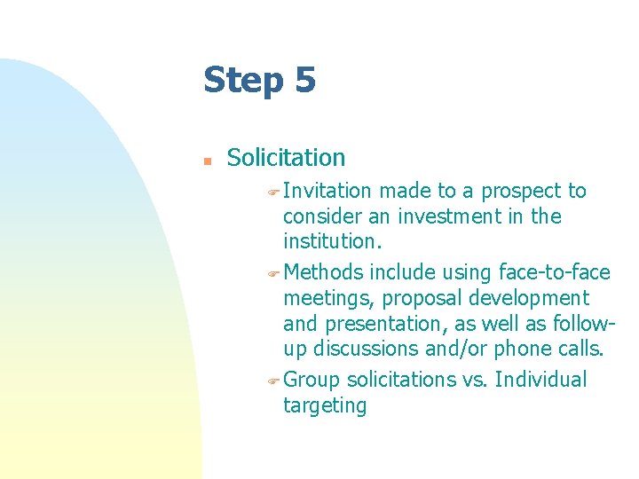 Step 5 n Solicitation F Invitation made to a prospect to consider an investment Step 5 n Solicitation F Invitation made to a prospect to consider an investment