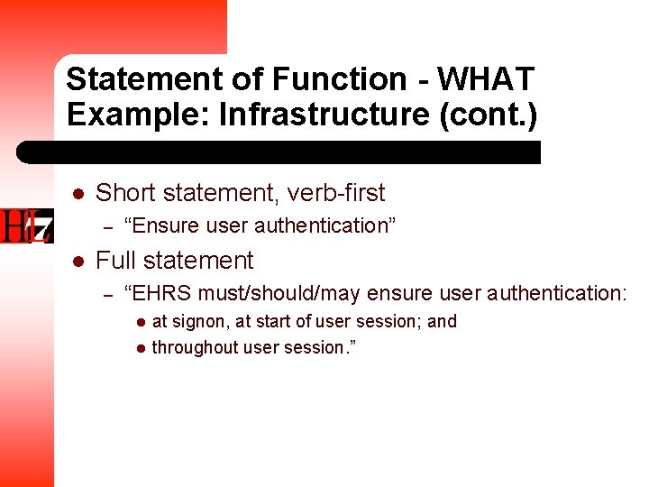 Statement of Function - WHAT Example: Infrastructure (cont. ) l Short statement, verb-first –