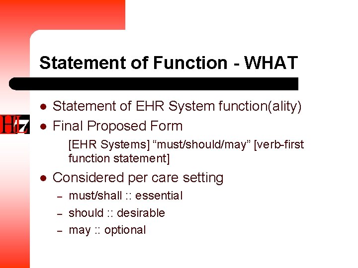 Statement of Function - WHAT l l Statement of EHR System function(ality) Final Proposed