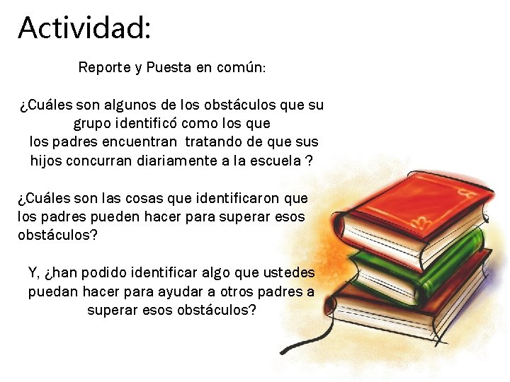Actividad: Reporte y Puesta en común: ¿Cuáles son algunos de los obstáculos que su Actividad: Reporte y Puesta en común: ¿Cuáles son algunos de los obstáculos que su
