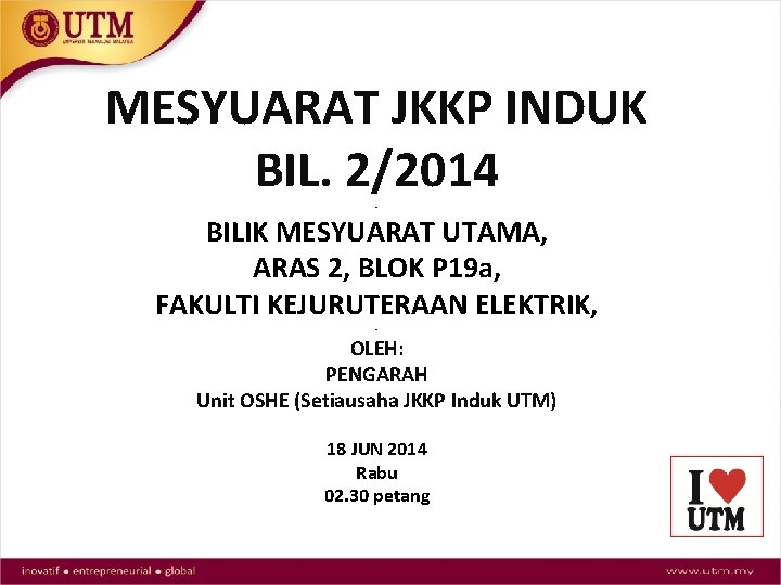 MESYUARAT JKKP INDUK BIL. 2/2014 - BILIK MESYUARAT UTAMA, ARAS 2, BLOK P 19