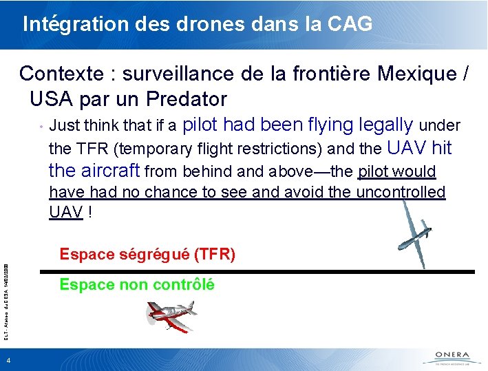 Intégration des drones dans la CAG Contexte : surveillance de la frontière Mexique /