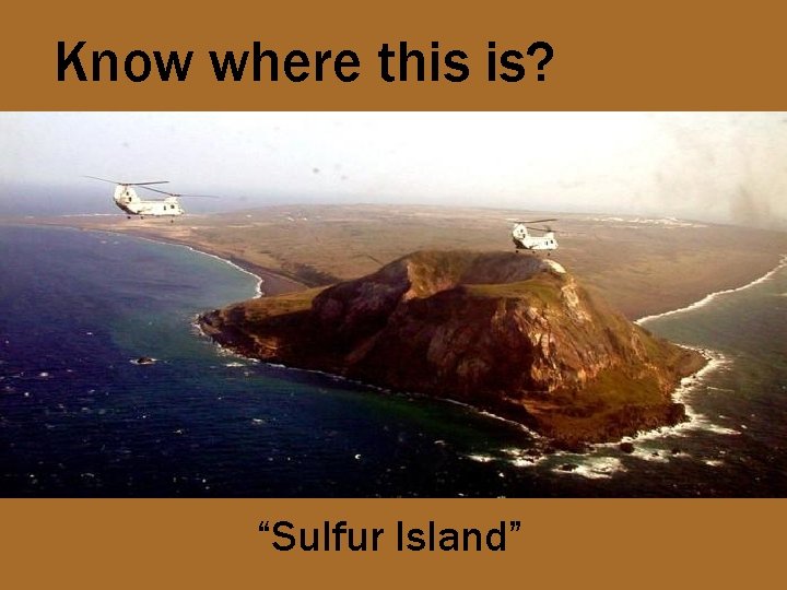 Know where this is? “Sulfur Island” 