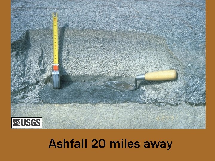 Ashfall 20 miles away 