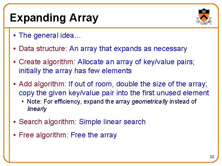 Expanding Array • The general idea… • Data structure: An array that expands as