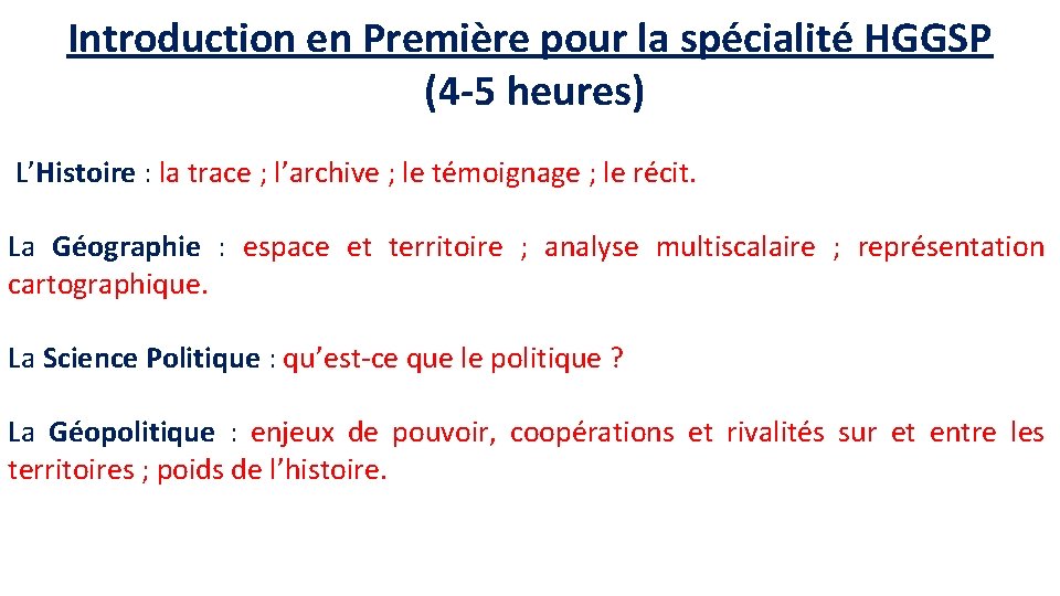 Introduction en Première pour la spécialité HGGSP (4 -5 heures) L’Histoire : la trace