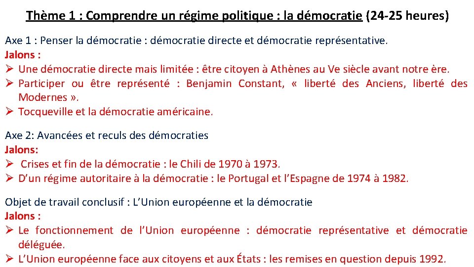 Thème 1 : Comprendre un régime politique : la démocratie (24 -25 heures) Axe