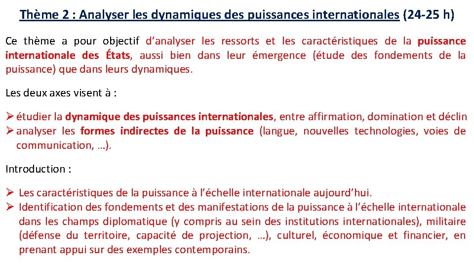 Thème 2 : Analyser les dynamiques des puissances internationales (24 -25 h) Ce thème