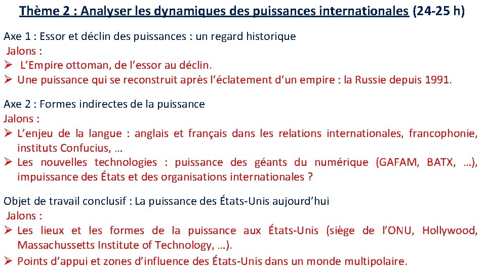 Thème 2 : Analyser les dynamiques des puissances internationales (24 -25 h) Axe 1