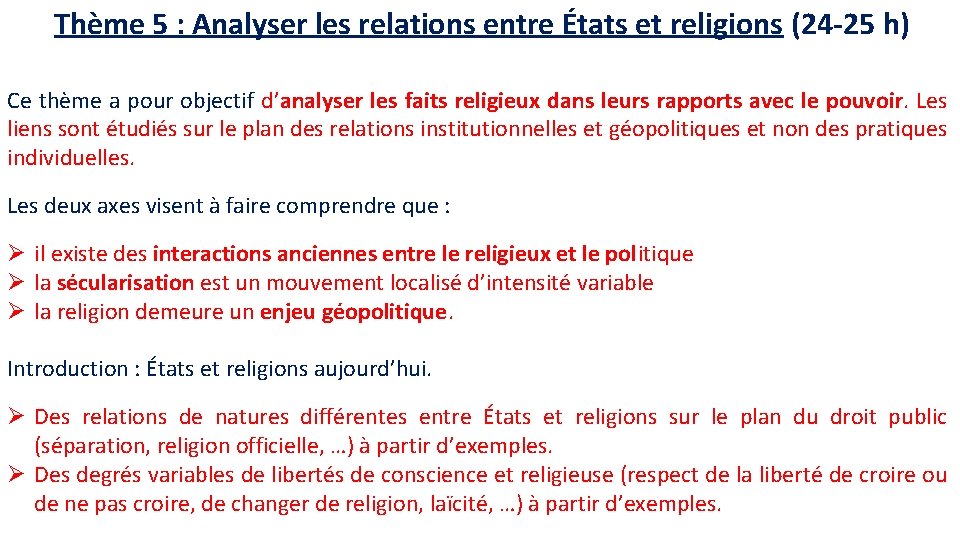 Thème 5 : Analyser les relations entre États et religions (24 -25 h) Ce
