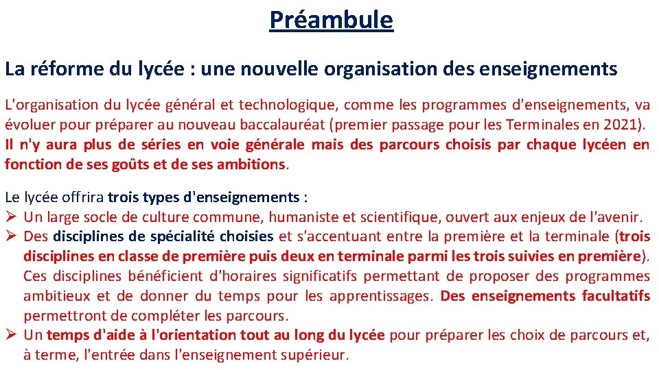 Préambule La réforme du lycée : une nouvelle organisation des enseignements L'organisation du lycée