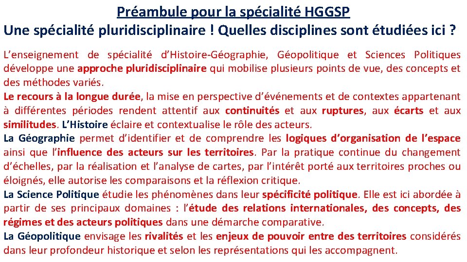 Préambule pour la spécialité HGGSP Une spécialité pluridisciplinaire ! Quelles disciplines sont étudiées ici