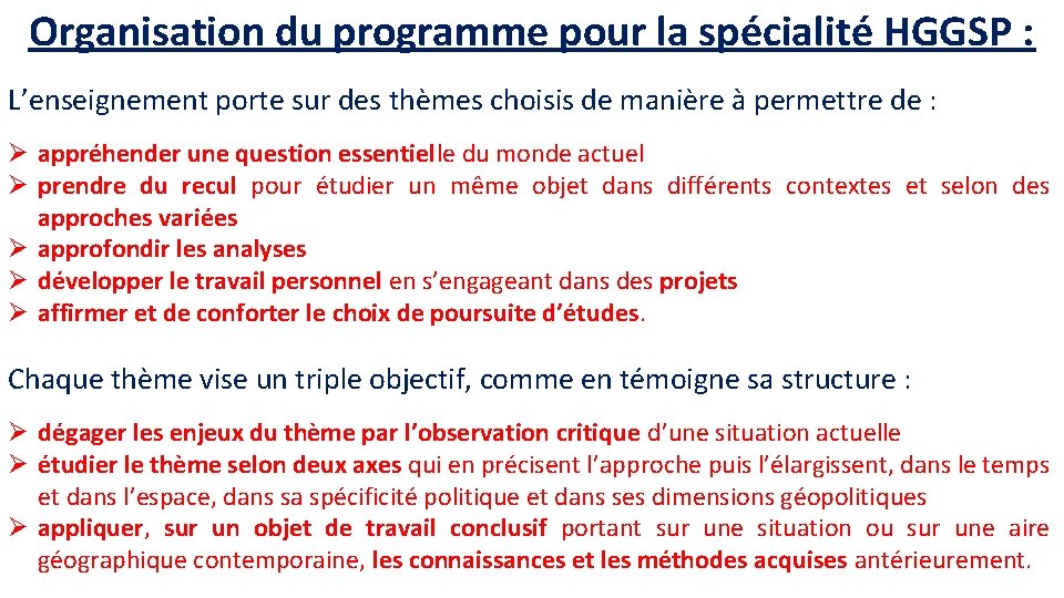 Organisation du programme pour la spécialité HGGSP : L’enseignement porte sur des thèmes choisis